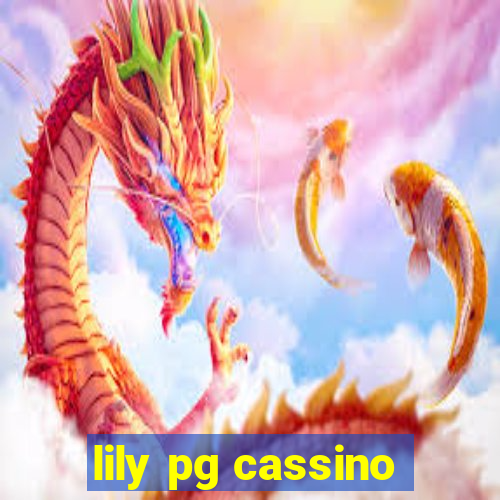 lily pg cassino